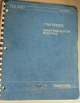 Tektronix 1750 Series Waveform/vector Monitors 070-4472-00 Instruction Manual. Fixed Price $20.00.